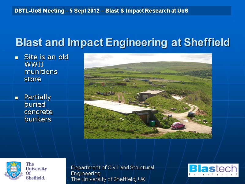 Department of Civil and Structural Engineering The University of Sheffield, UK Blast and Impact
